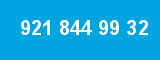 921 844 99 32